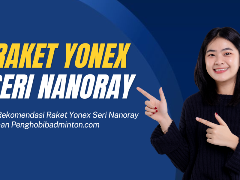 Raket Yonex Seri Nanoray