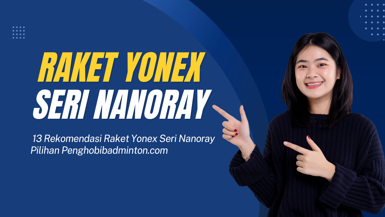 Raket Yonex Seri Nanoray