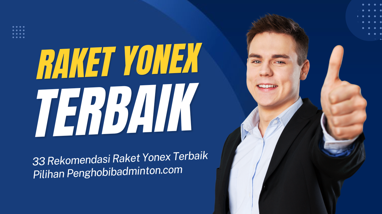 Raket Yonex Terbaik