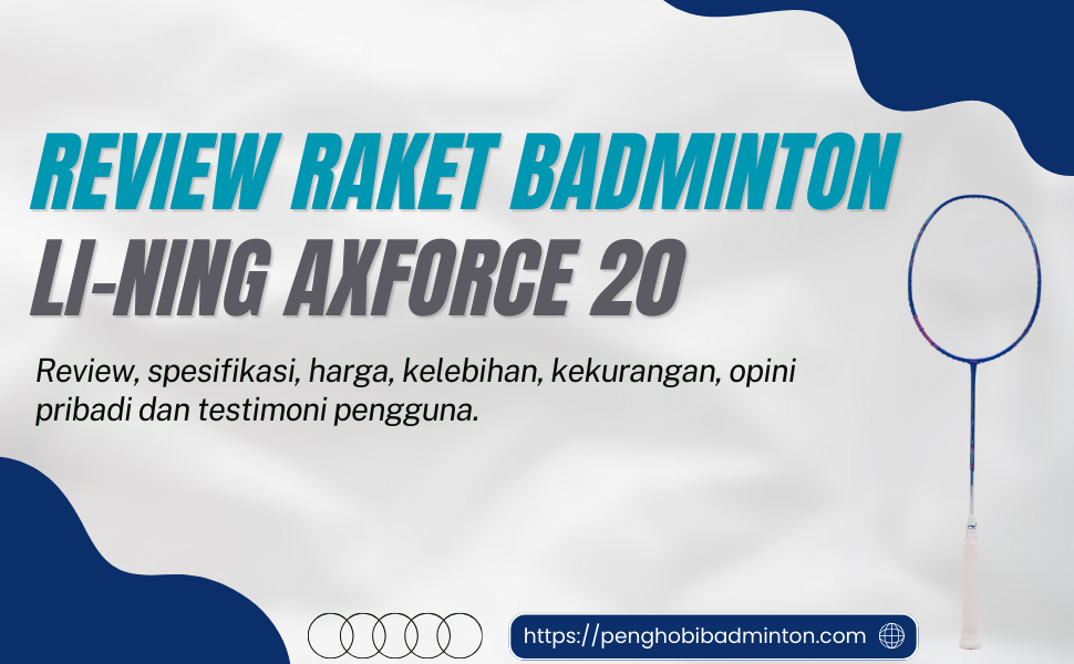 Raket Badminton Li-Ning Axforce 20