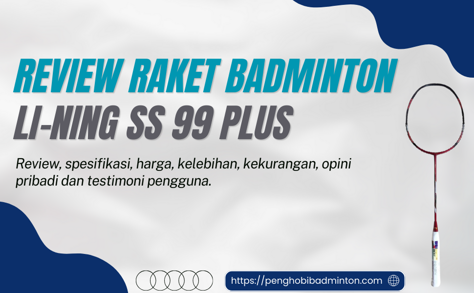 Raket Badminton Li-Ning SS 99 Plus