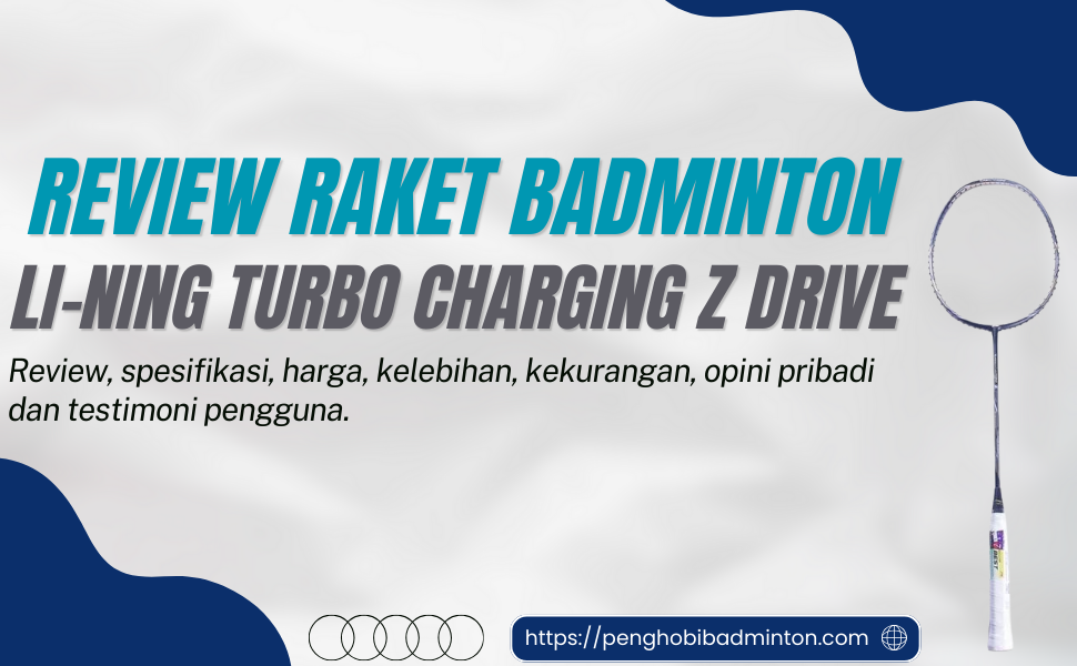 Raket Badminton Li-Ning Turbo Charging Z Drive