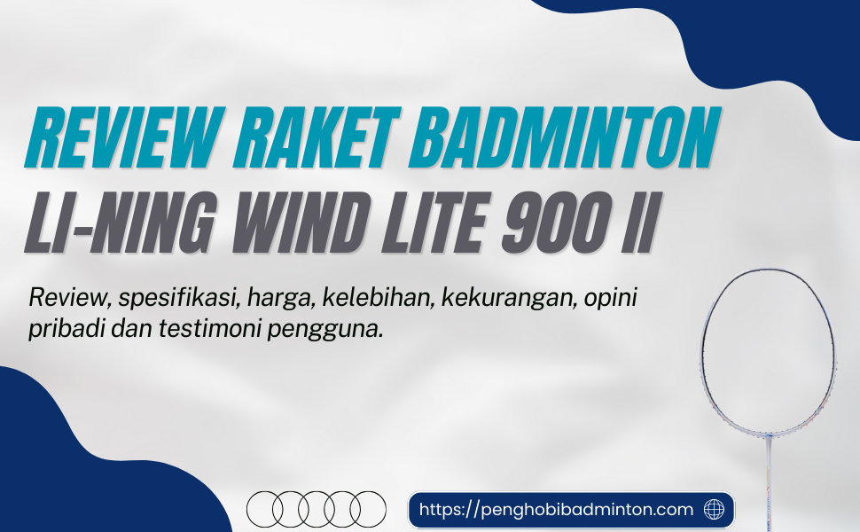 Raket Badminton Li-Ning Wind Lite 900 II