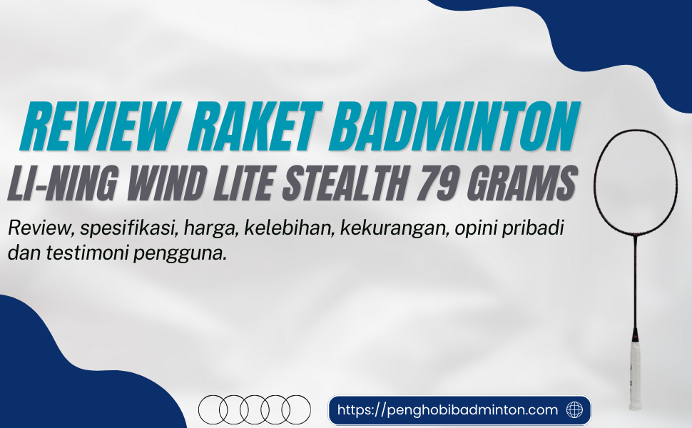 Raket Badminton Li-Ning Wind Lite Stealth 79 Grams