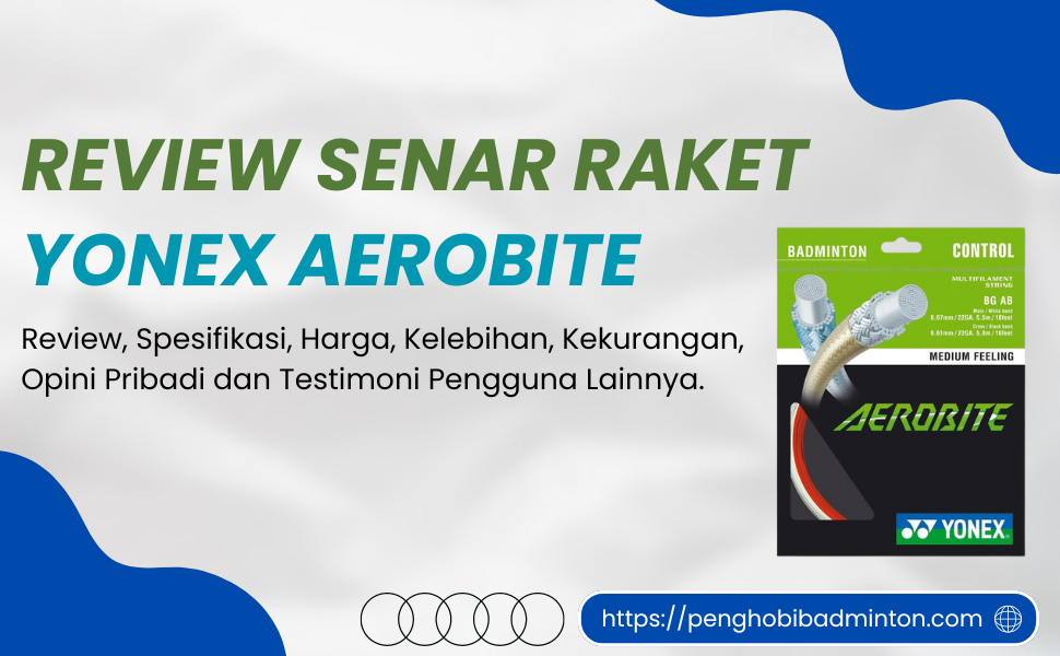 Senar Raket Yonex Aerobite