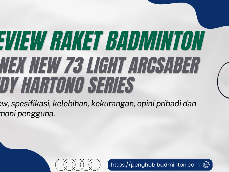 Yonex New 73 Light Arcsaber Rudy Hartono Series