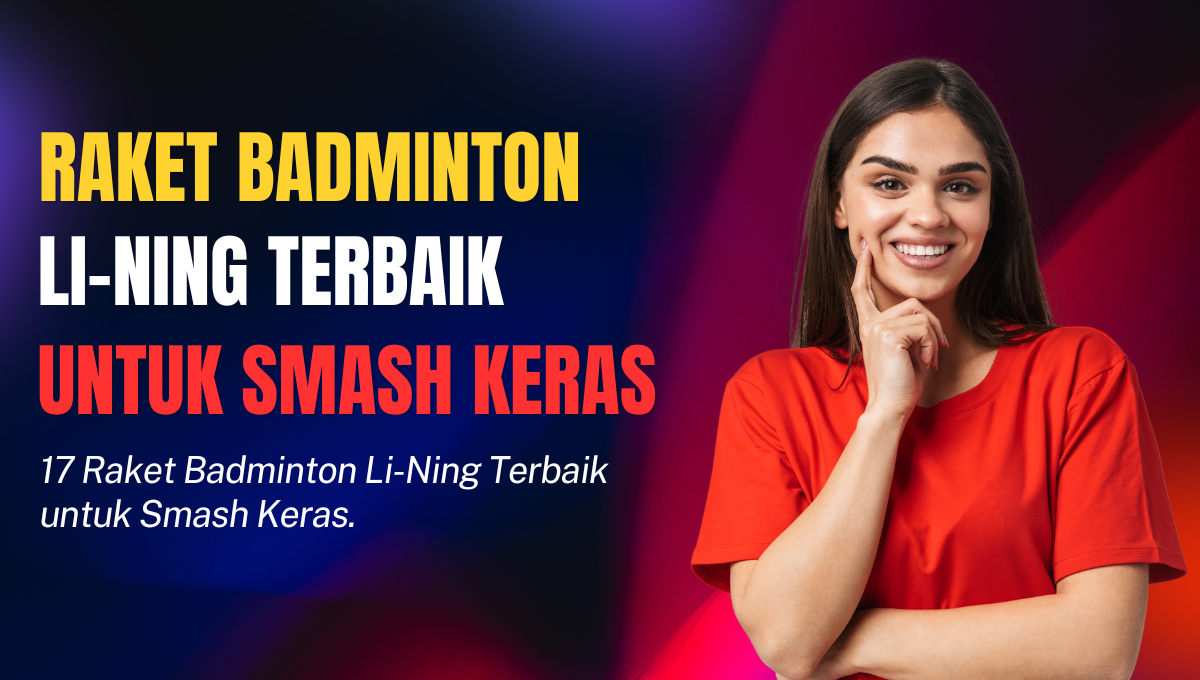 Raket Li-Ning untuk Smash Keras