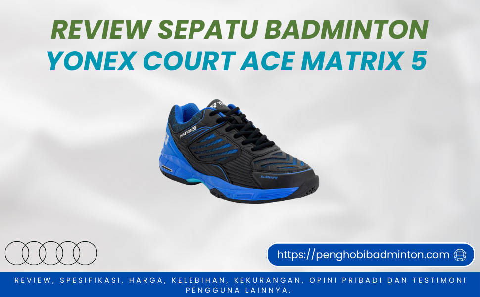 Sepatu Badminton Yonex Court Ace Matrix 5