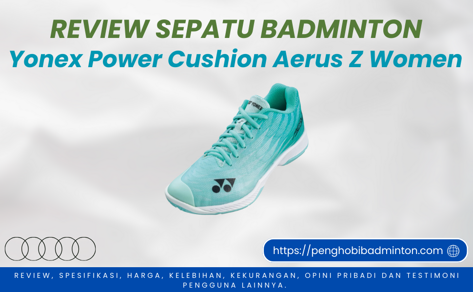 Sepatu Badminton Yonex Power Cushion Aerus Z Women