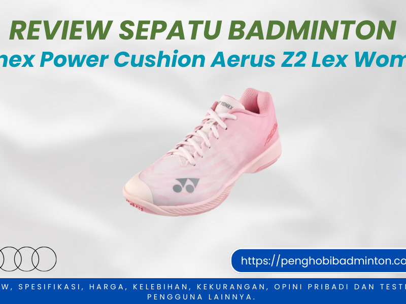 Sepatu Badminton Yonex Power Cushion Aerus Z2 Lex Women