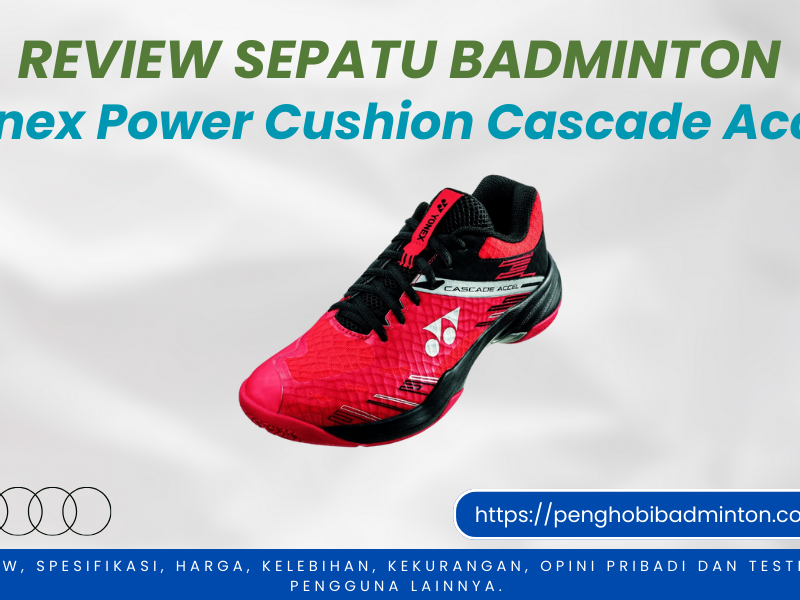Sepatu Badminton Yonex Power Cushion Cascade Accel