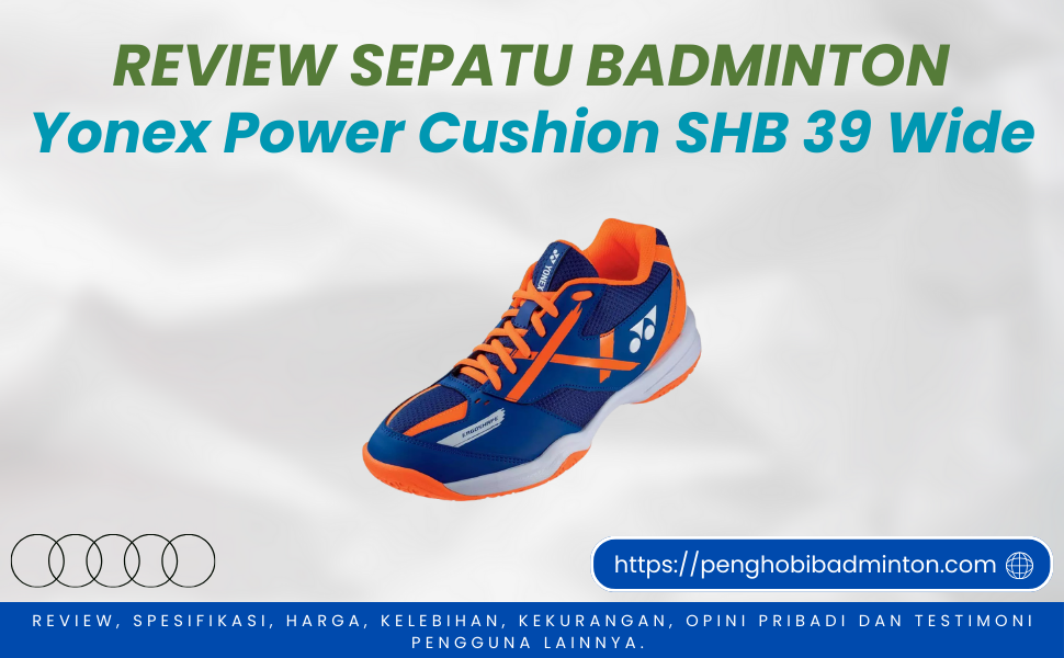 Sepatu Badminton Yonex Power Cushion SHB 39 Wide