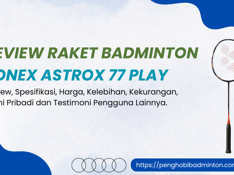 Raket Badminton Yonex Astrox 77 Play