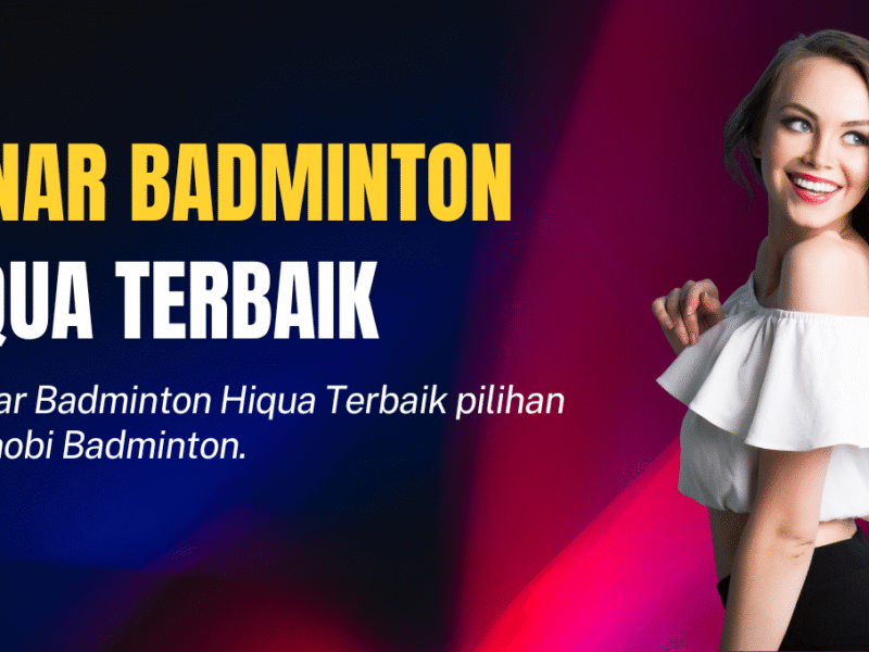 Senar Badminton Hiqua Terbaik