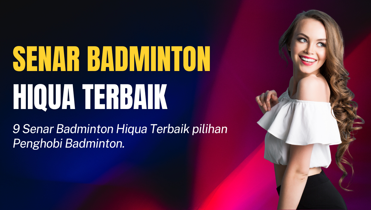Senar Badminton Hiqua Terbaik