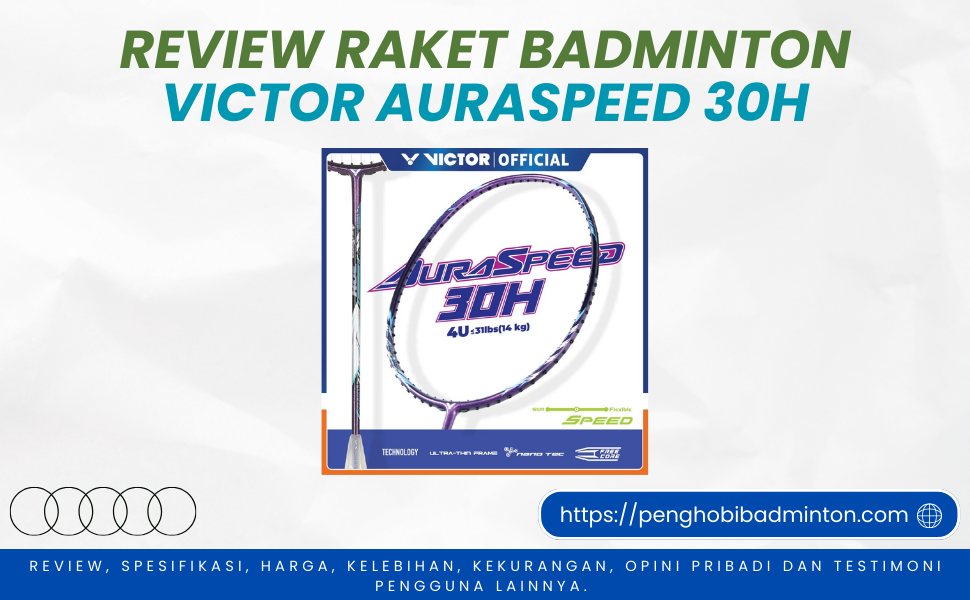 Raket Badminton Victor Auraspeed 30H