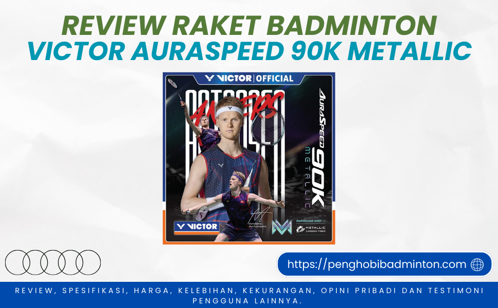 Raket Badminton Victor Auraspeed 90K Metallic