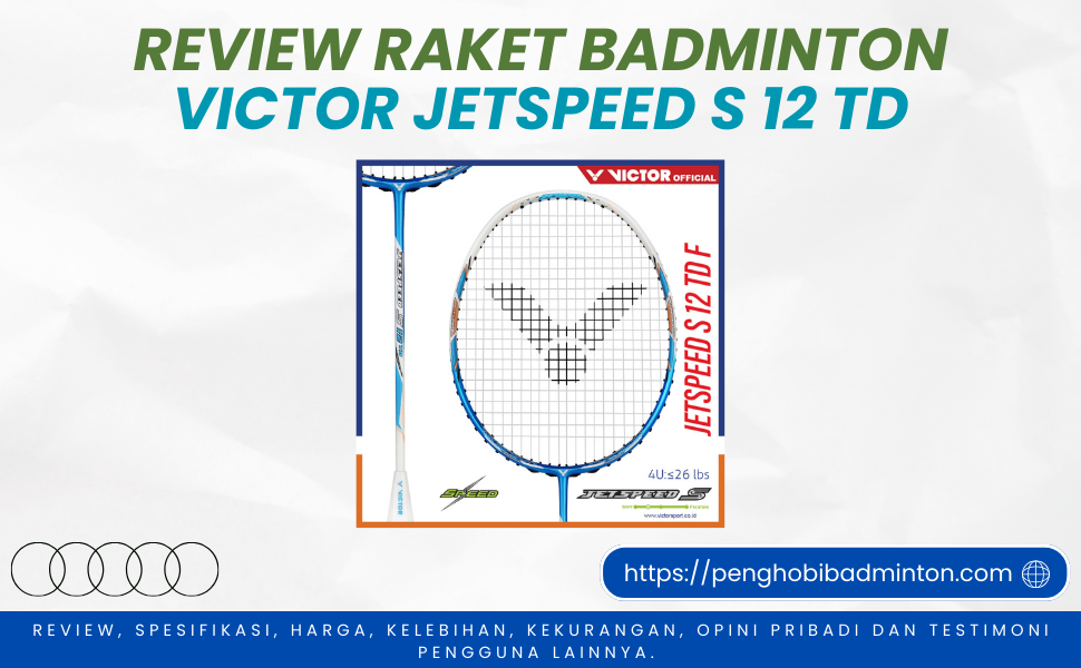 Raket Badminton Victor Jetspeed S 12 TD