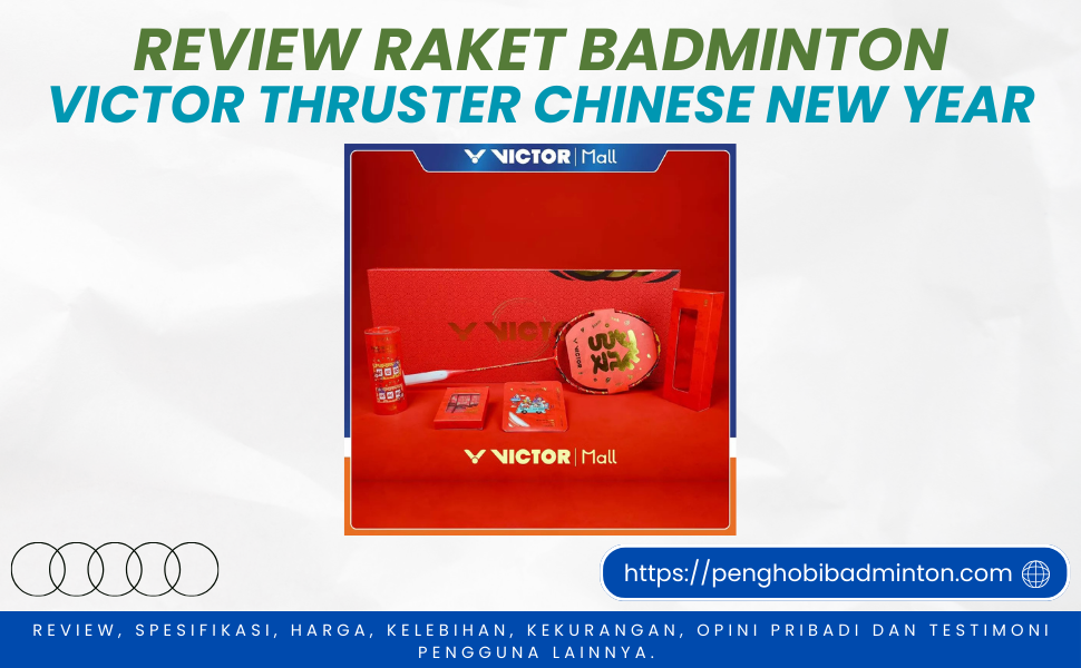 Raket Badminton Victor Thruster Chinese New Year