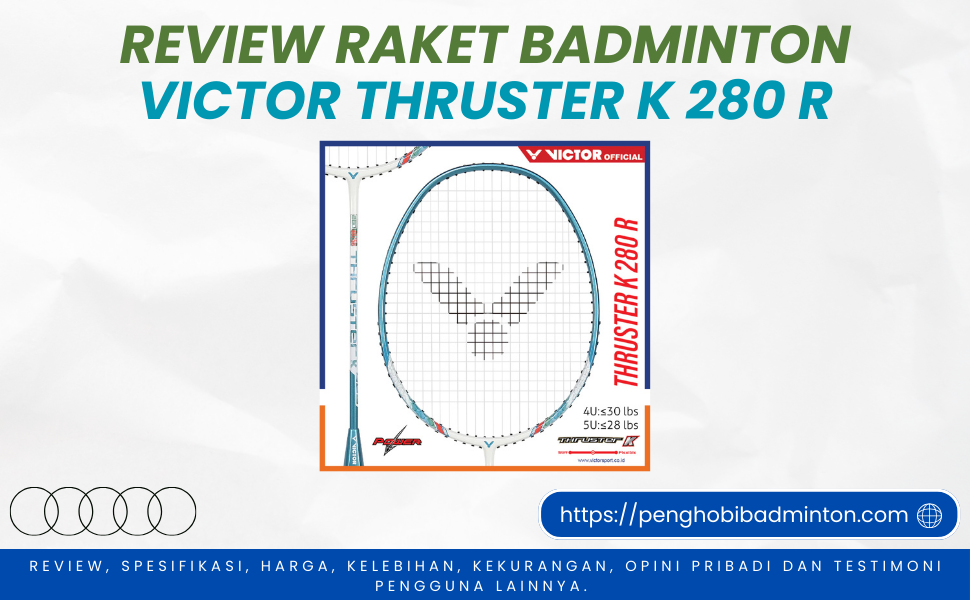 Raket Badminton Victor Thruster K 280 R