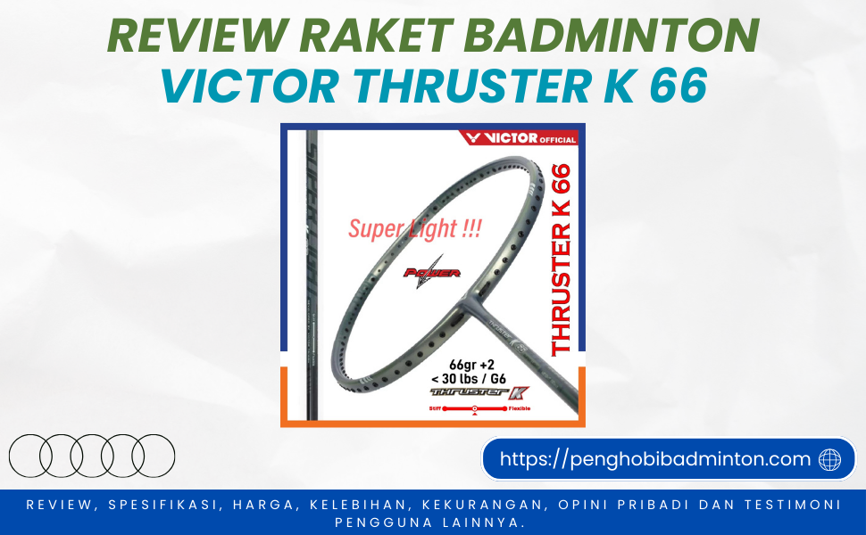 Raket Badminton Victor Thruster K 66