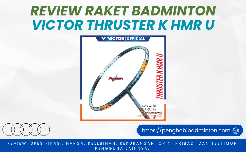 Raket Badminton Victor Thruster K HMR U