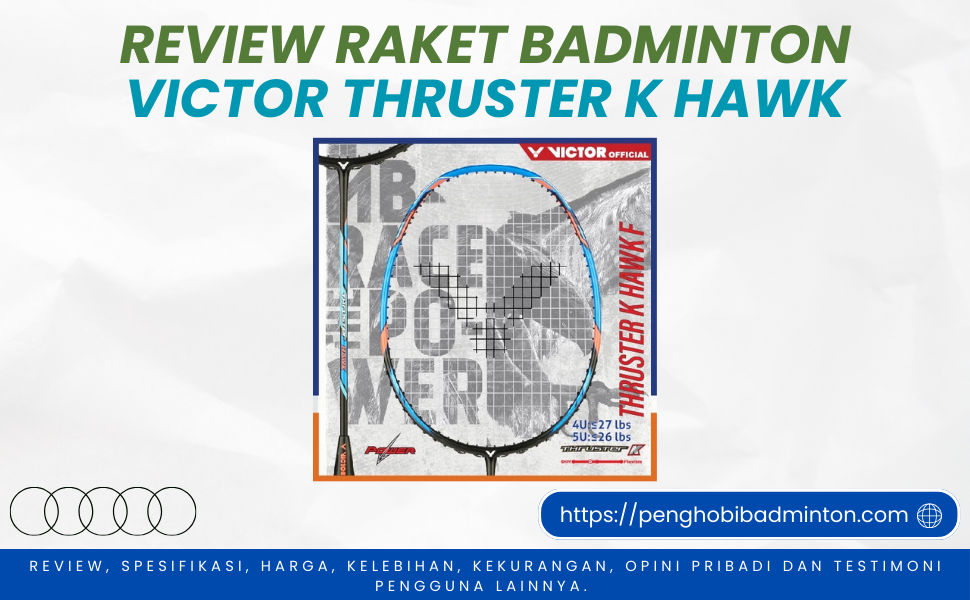 Raket Badminton Victor Thruster K Hawk