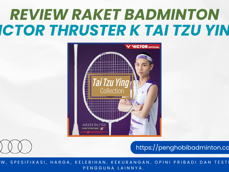Raket Badminton Victor Thruster K Tai Tzu Ying