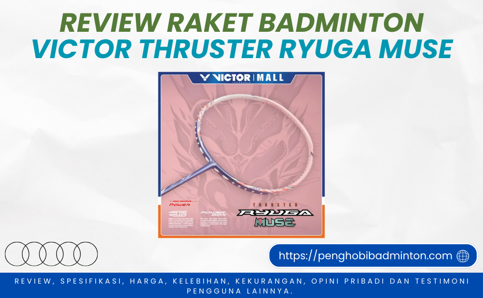 Raket Badminton Victor Thruster Ryuga Muse
