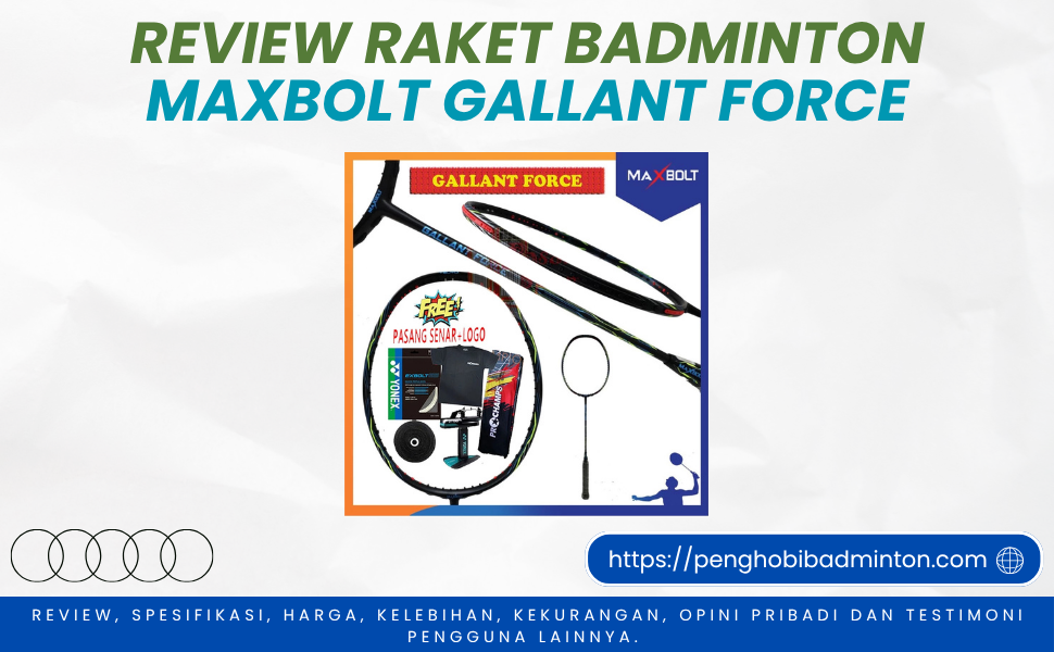 Raket Badminton Maxbolt Gallant Force