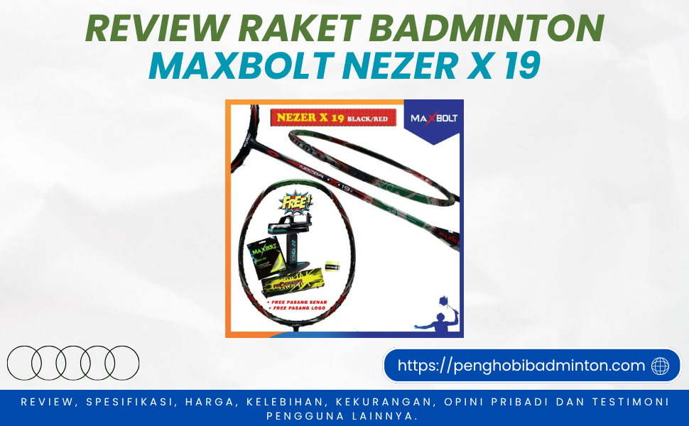 Raket Badminton Maxbolt Nezer X 19