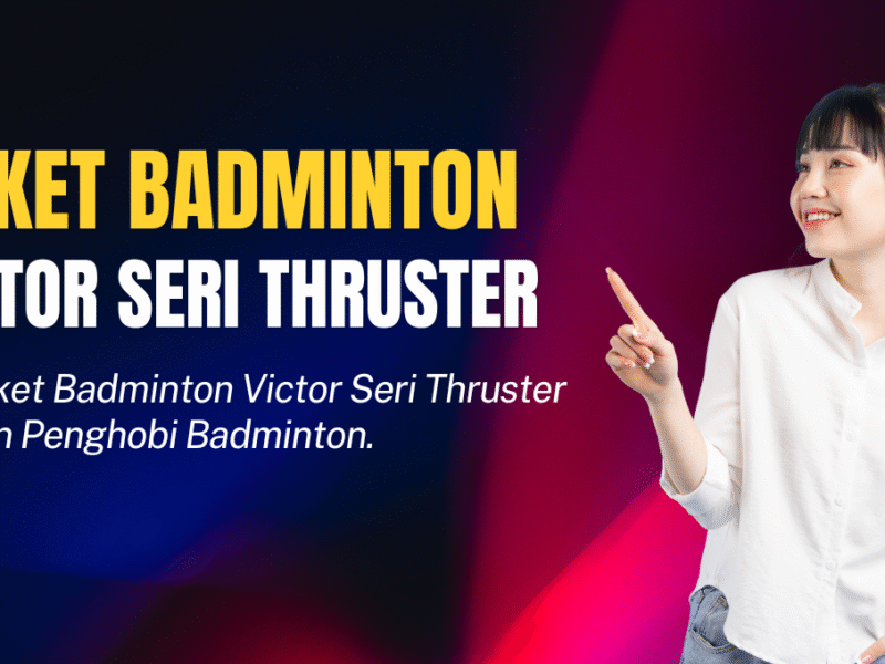 Raket Badminton Victor Seri Thruster