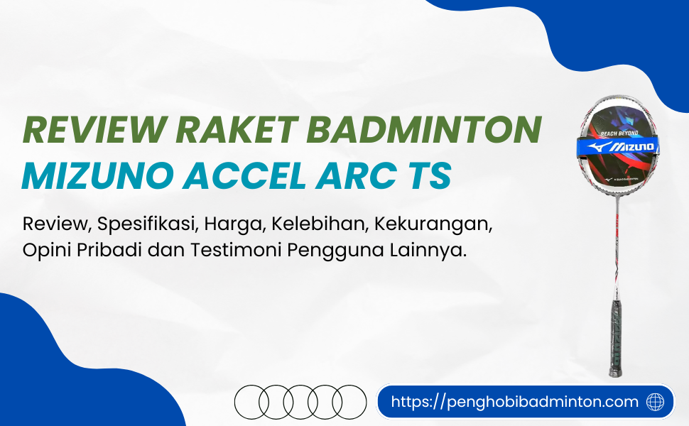 Raket Badminton Mizuno Accel Arc TS
