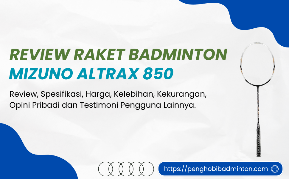 Raket Badminton Mizuno Altrax 850