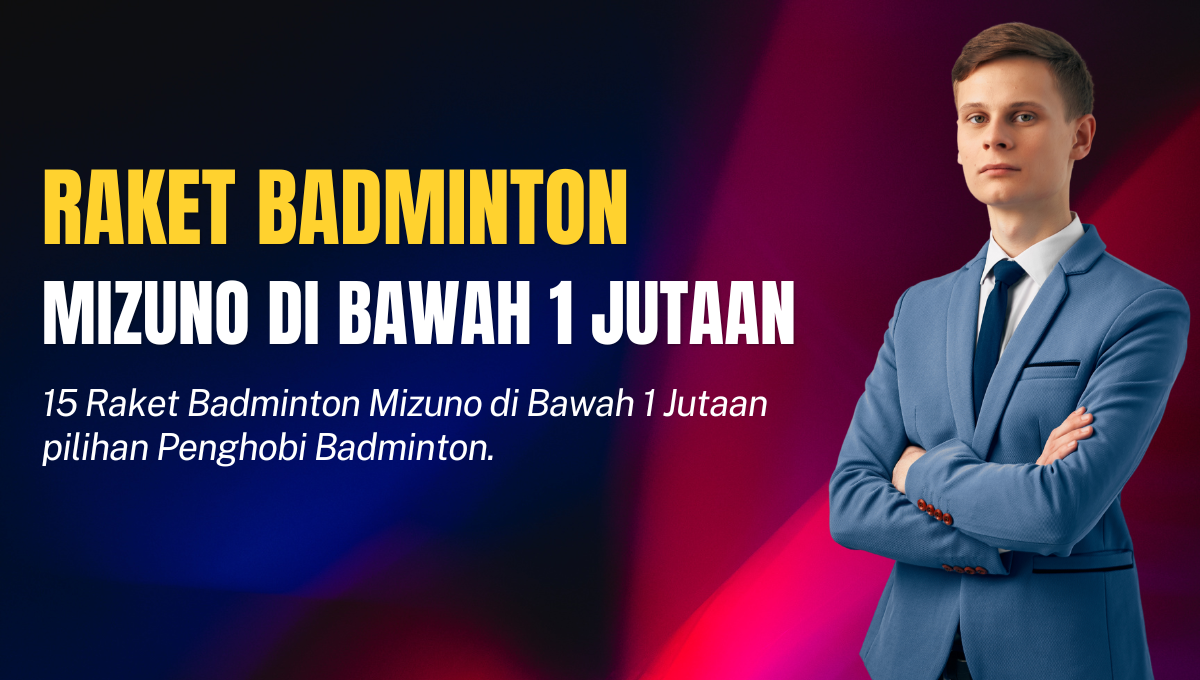 Raket Badminton Mizuno di Bawah 1 Jutaan