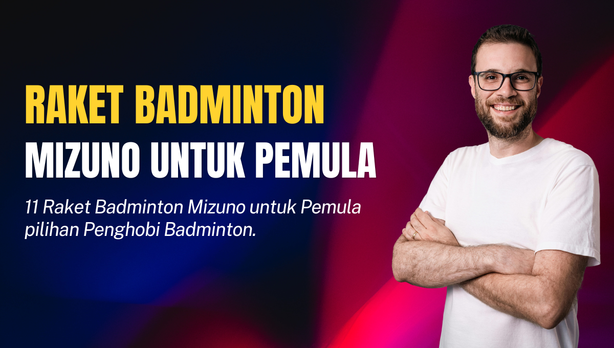 Raket Badminton Mizuno untuk Pemula