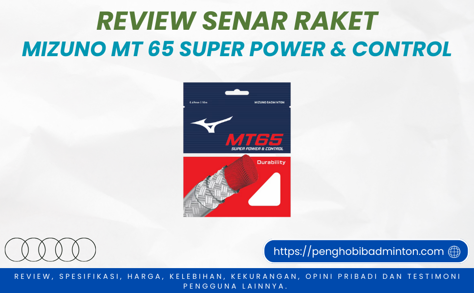 Senar Raket Mizuno MT 65 Super Power & Control