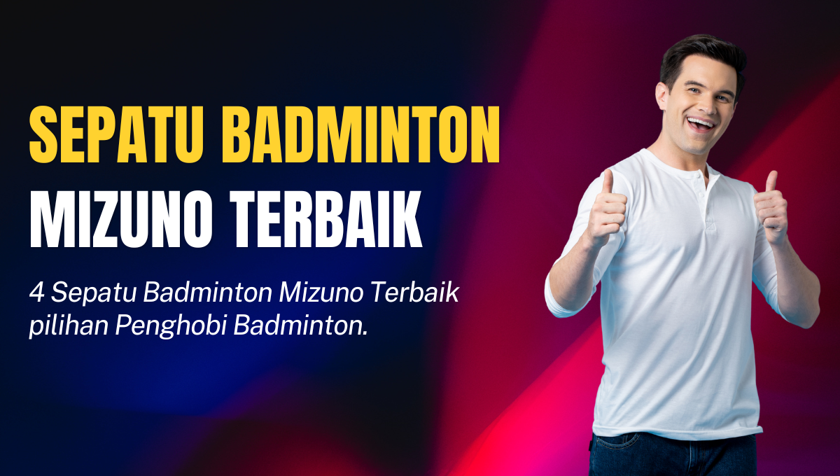 Sepatu Badminton Mizuno Terbaik